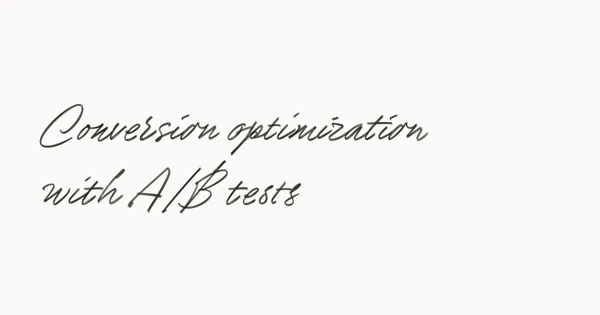 Conversion optimization with A/B tests – Anton Sten