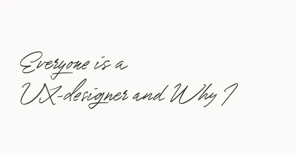 Everyone is a UX-designer and Why I Hate the Term – Anton Sten