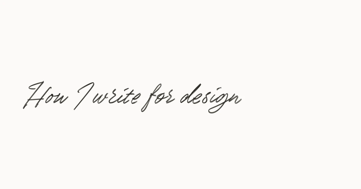 How I write for design – Anton Sten