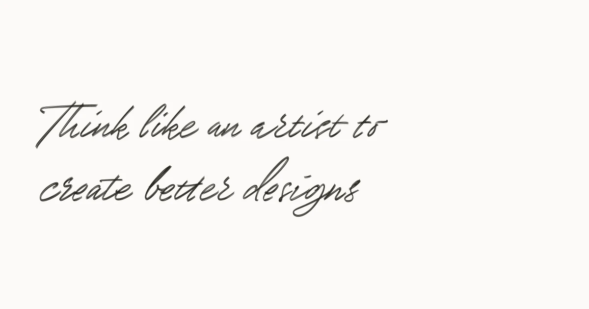 Think like an artist to create better designs – Anton Sten